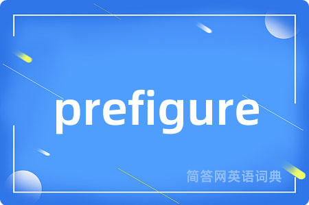 prefigure