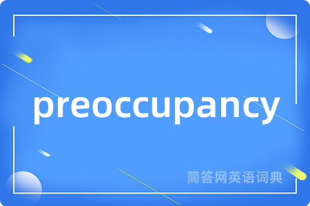preoccupancy