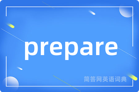 prepare