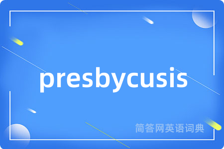 presbycusis