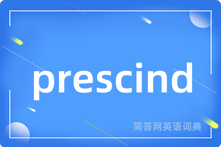 prescind