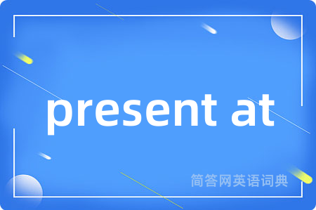 present at