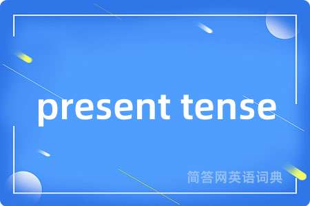 present tense