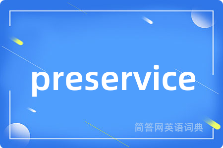 preservice