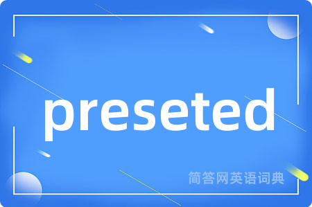 preseted