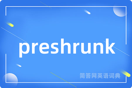 preshrunk