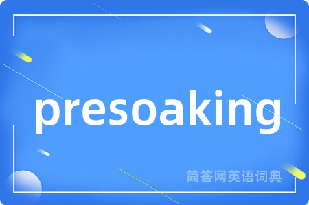 presoaking