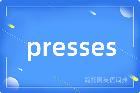 presses