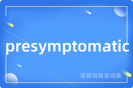 presymptomatic