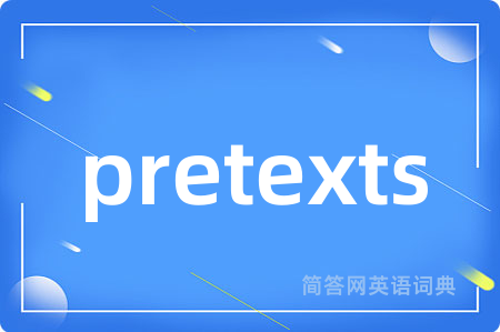 pretexts