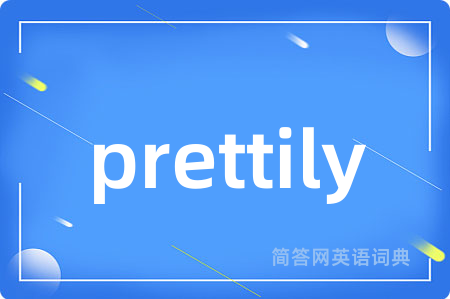 prettily