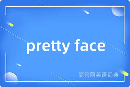 pretty face