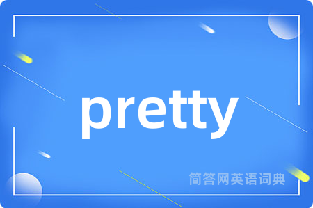 pretty