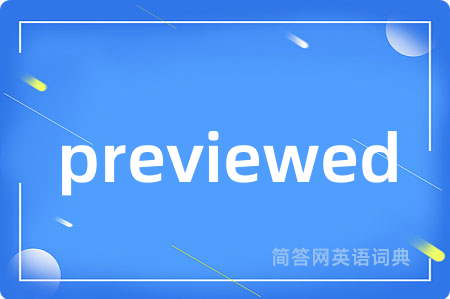 previewed