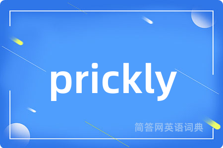 prickly