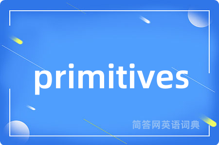 primitives