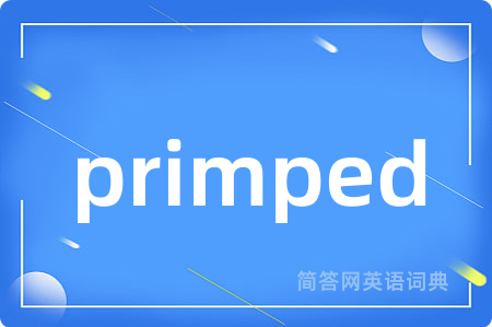primped