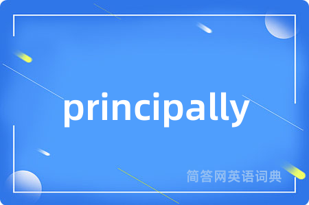 principally