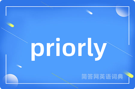 priorly