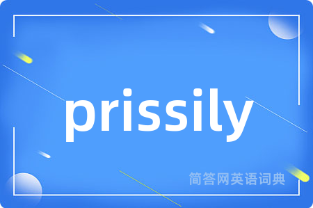 prissily
