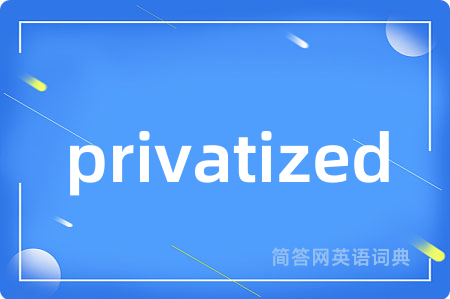 privatized