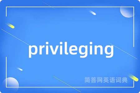 privileging