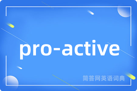 pro-active
