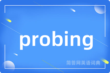 probing