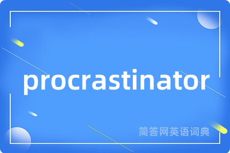 procrastinator