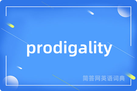 prodigality