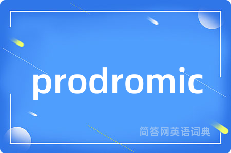 prodromic