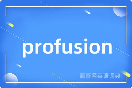 profusion