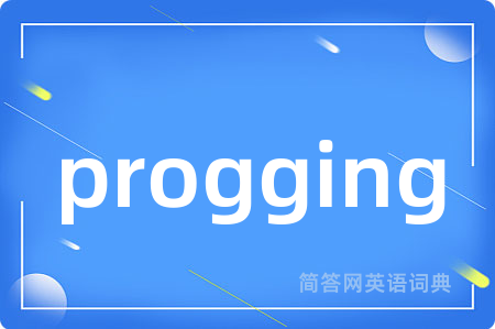 progging