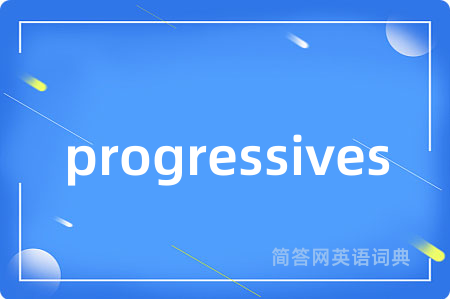 progressives