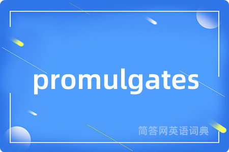 promulgates