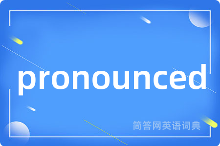 pronounced