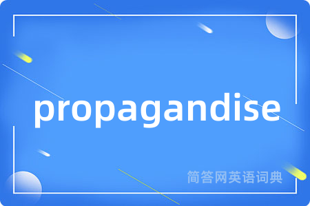 propagandise