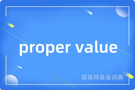 proper value