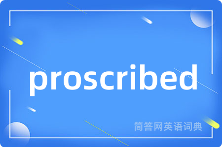 proscribed