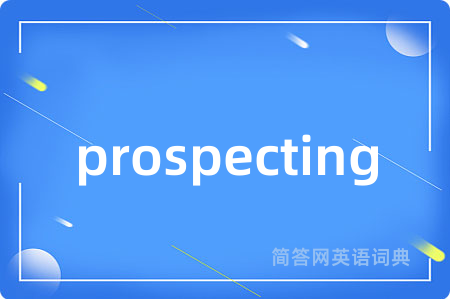 prospecting