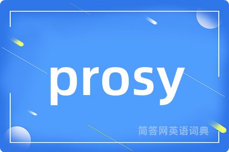 prosy
