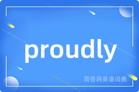 proudly