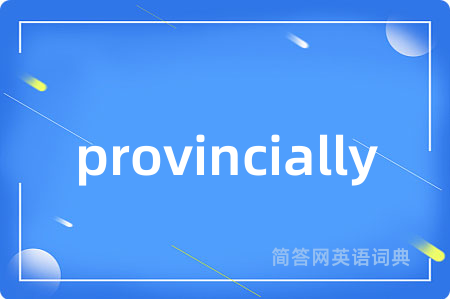 provincially