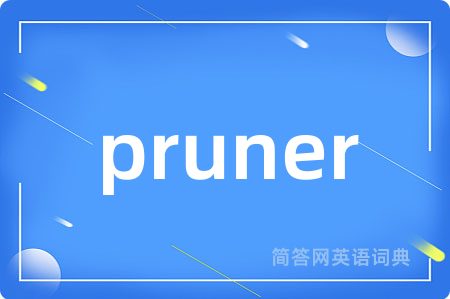 pruner