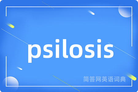 psilosis