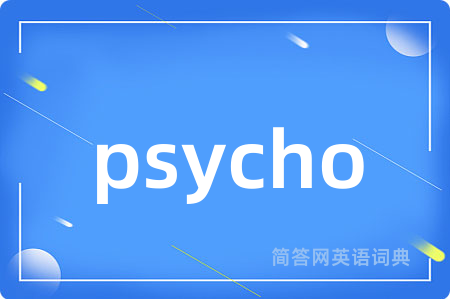 psycho