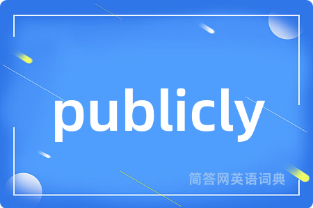 publicly