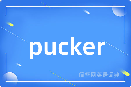 pucker
