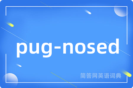 pug-nosed