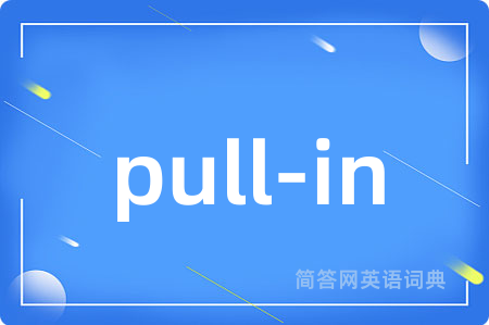 pull-in